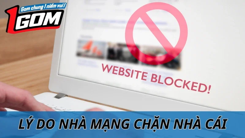 Tại Sao Các Nhà Mạng Lại Chặn Nhà Cái Và Cách Khắc Phục